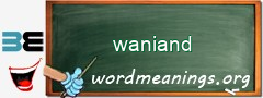 WordMeaning blackboard for waniand